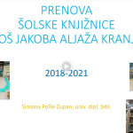 Predstavitev z naslovom Prenova šolske knjižnice OŠ Jakoba Aljaža Kranj