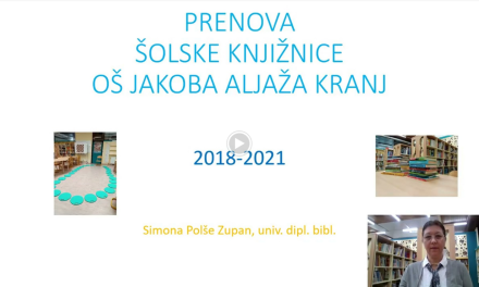 Predstavitev z naslovom Prenova šolske knjižnice OŠ Jakoba Aljaža Kranj